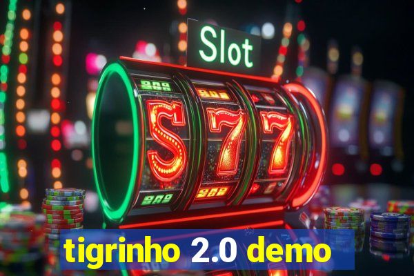 tigrinho 2.0 demo